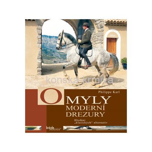 Omyly moderní drezury - Philippe Karl